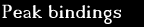 Peak bindings